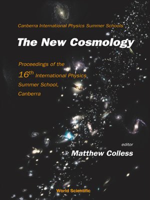 cover image of New Cosmology, The--Proceedings of the 16th International Physics Summer School, Canberra